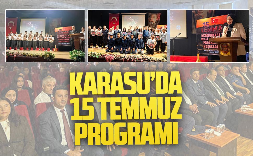 Karasu’da 15 Temmuz Demokrasi ve Milli Birlik Günü programı gerçekleşti