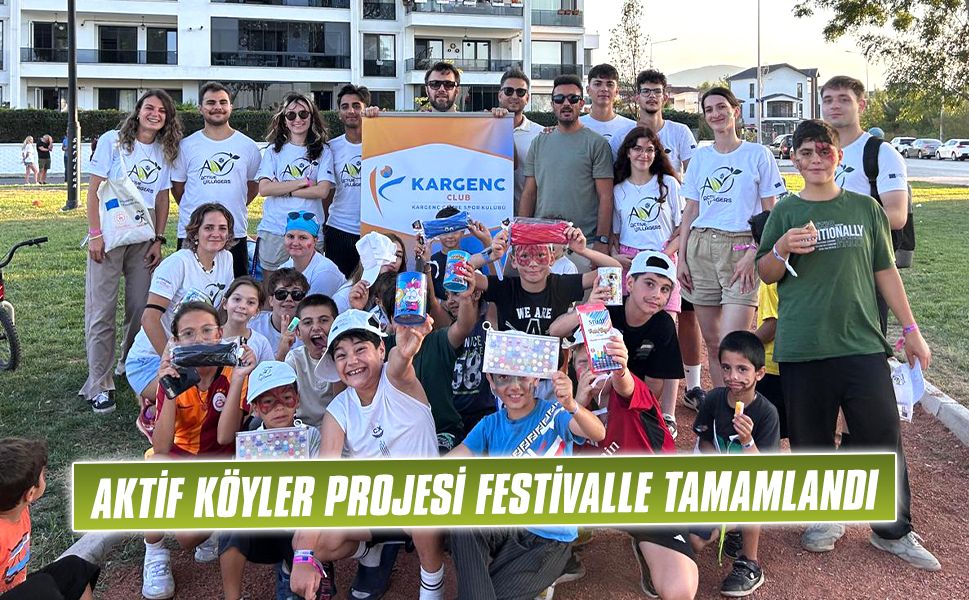 Aktif Köyler Projesi festivalle tamamlandı