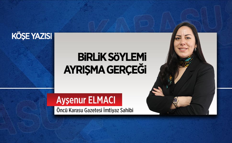 Birlik söylemi, ayrışma gerçeği
