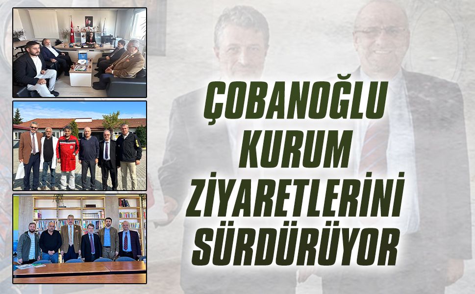 Müftü Çobanoğlu, kurum ziyaretlerini sürdürüyor