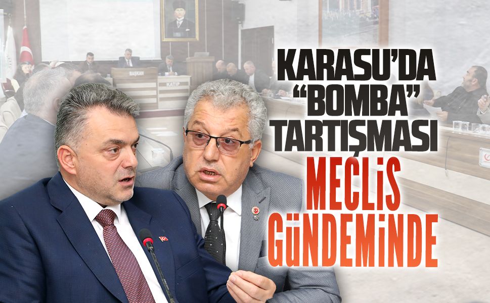 Karasu’da “Bomba” tartışması meclis gündeminde