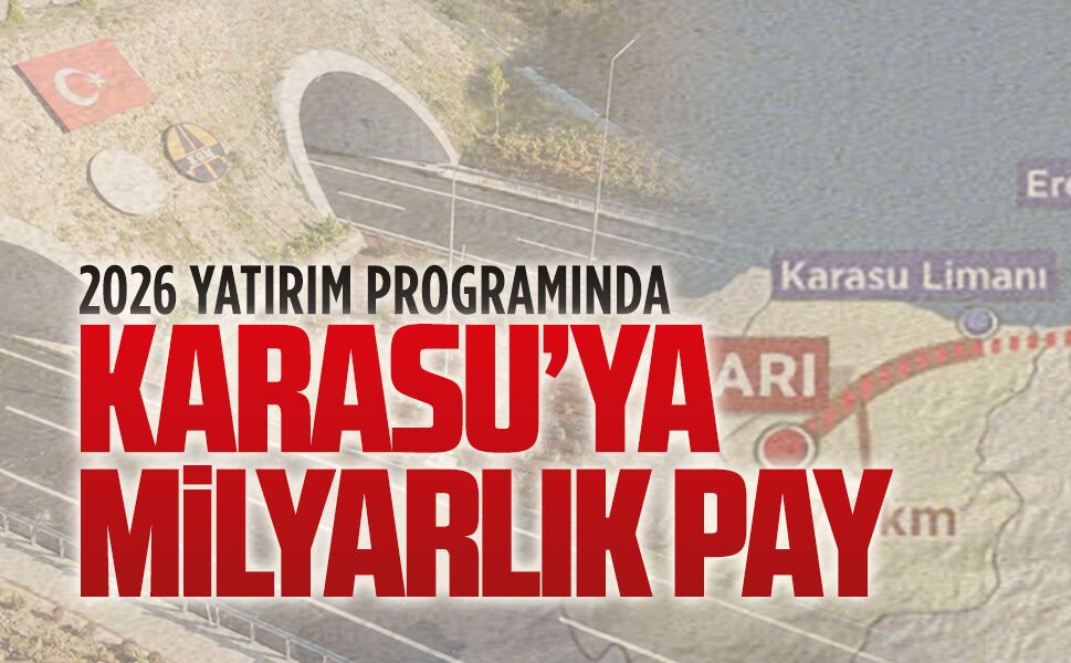 Karasu’ya ulaşım ve altyapıda büyük yatırım