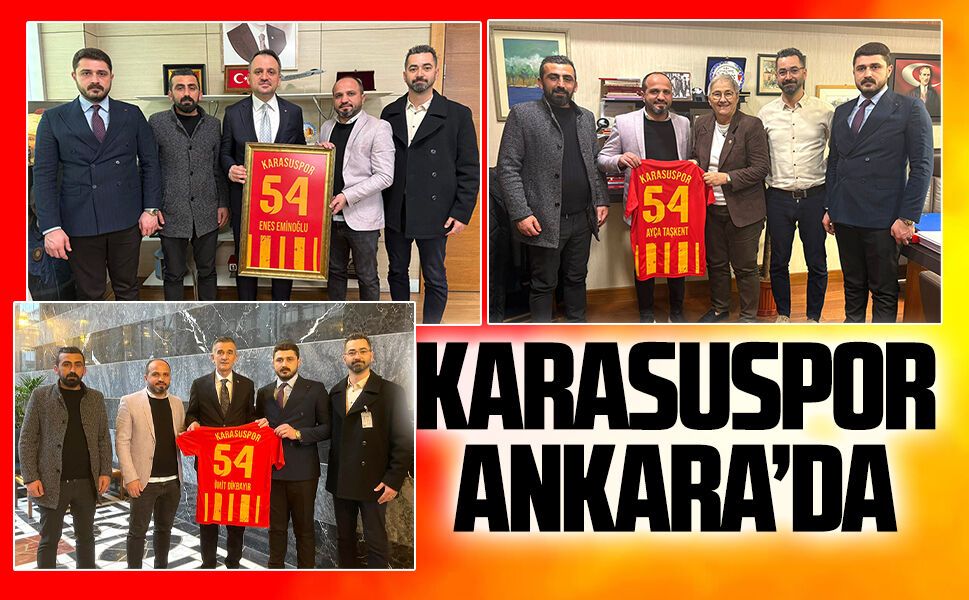Karasuspor yönetimi Ankara’da temas turunda