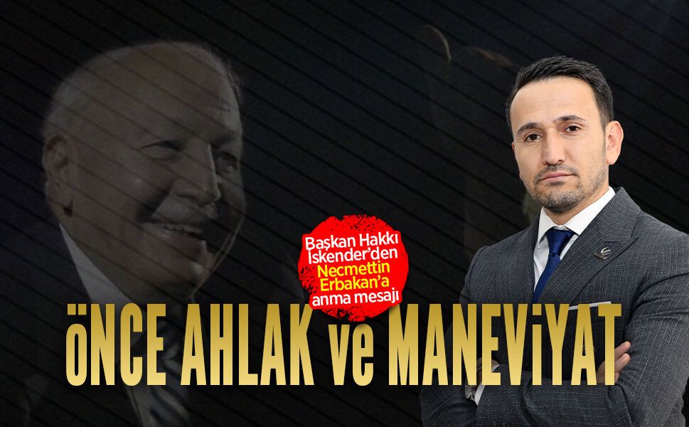 Başkan Hakkı İskender’den Necmettin Erbakan’a anma mesajı