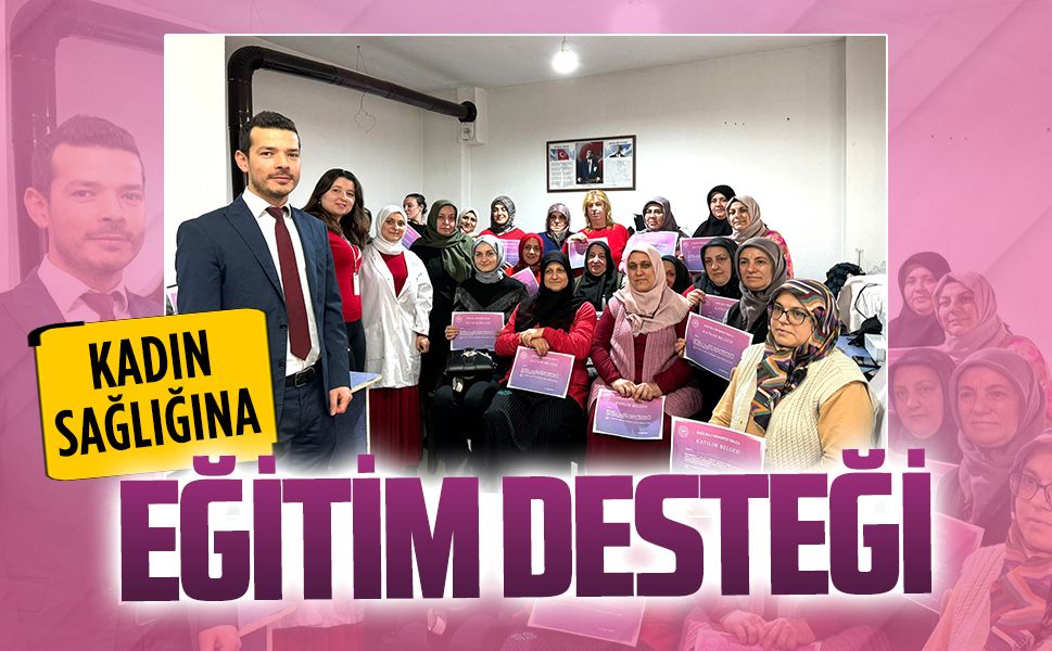 Karasu İlçe Sağlık Müdürlüğü, kadın sağlığına yönelik farkındalık çalışması başlattı