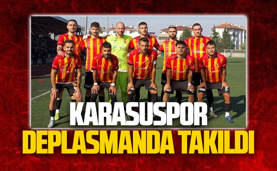 Karasuspor deplasmanda takıldı