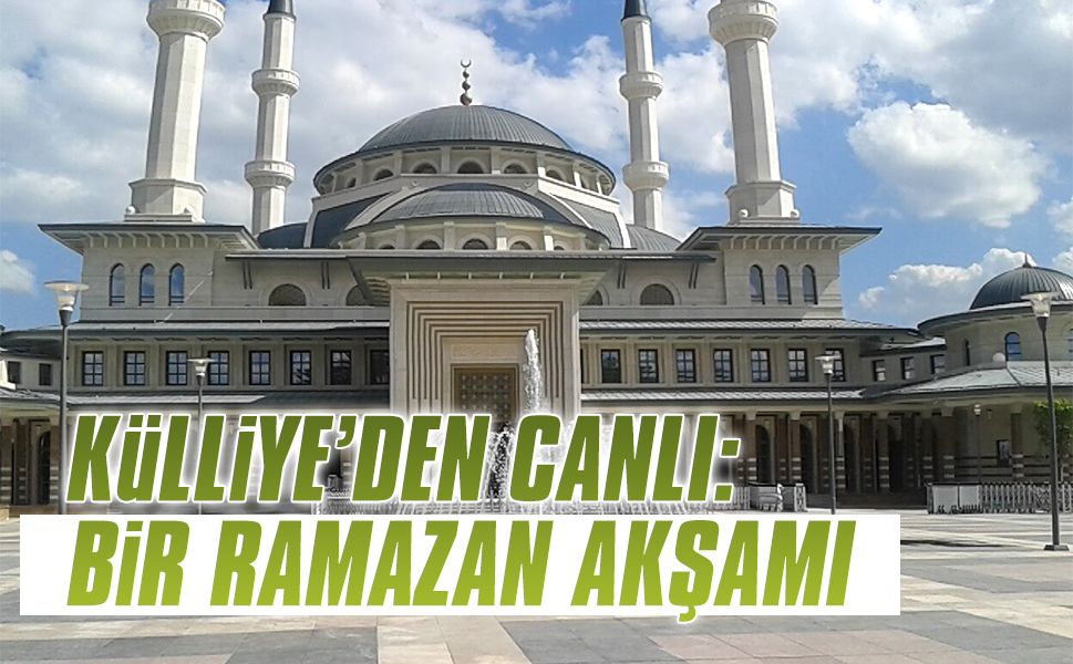 Külliye’den canlı iftar yayını