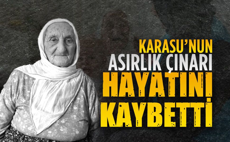 Asırlık çınar Afitap Karakullukçuoğlu hayatını kaybetti