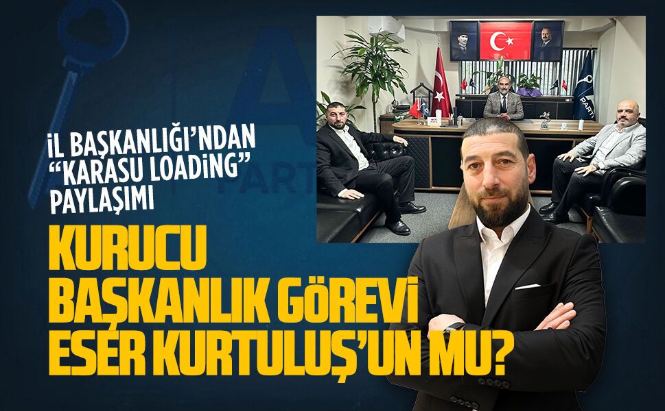 Anahtar Parti’de Eser Kurtuluş’a görev tebliği bekleniyor