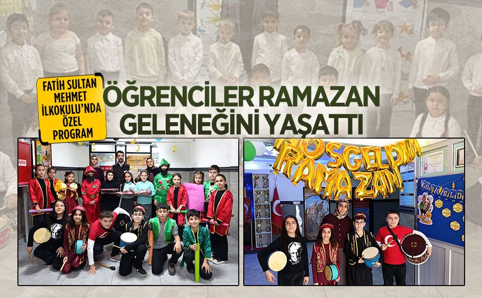 Fatih Sultan Mehmet İlkokulu’nda ramazan programı