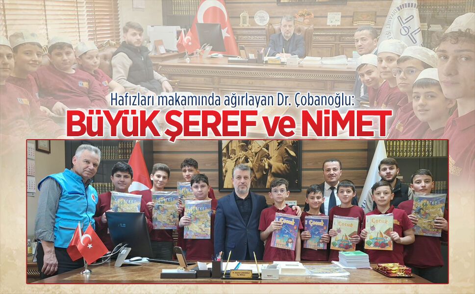 Müftü Dr. Çobanoğlu hafızları makamında ağırladı