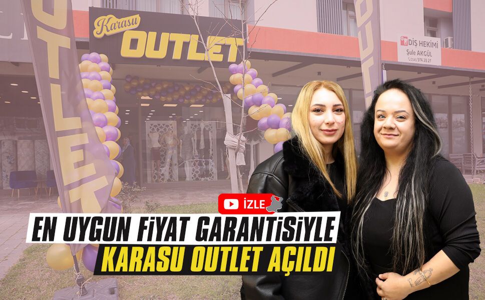 En uygun fiyat garantisiyle Karasu Outlet açıldı