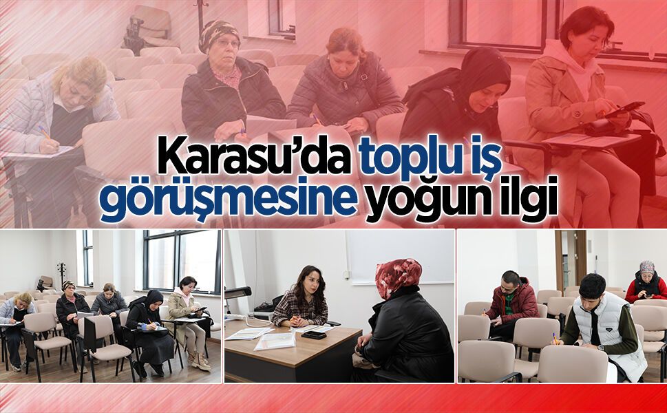 Karasu’da toplu iş görüşmesine yoğun ilgi