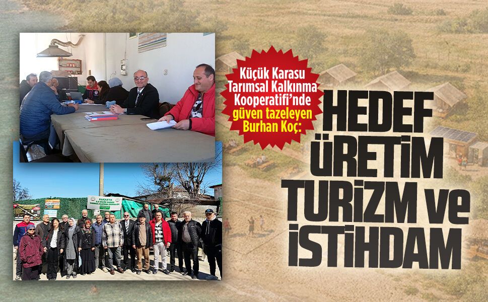 Küçük Karasu Tarımsal Kalkınma Kooperatifi’nde Burhan Koç güven tazeledi