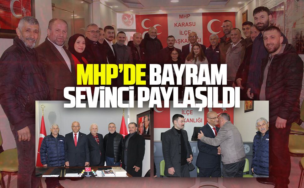 MHP Karasu İlçe Teşkilatı bayramlaşmada buluştu