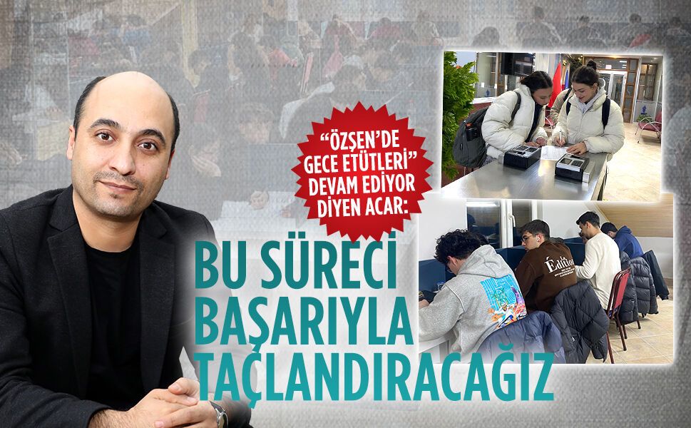 Özşen’de Ramazan boyunca gece etütleri