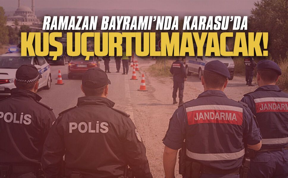Ramazan Bayramı’nda Karasu’da güvenlik üst seviyede