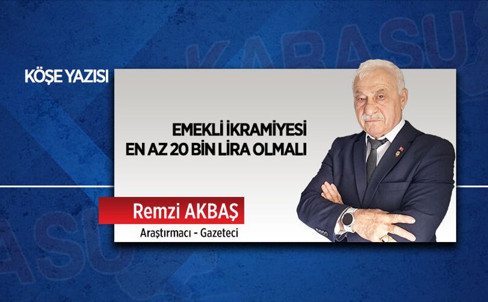 Emekli ikramiyesi en az 20 bin lira olmalı
