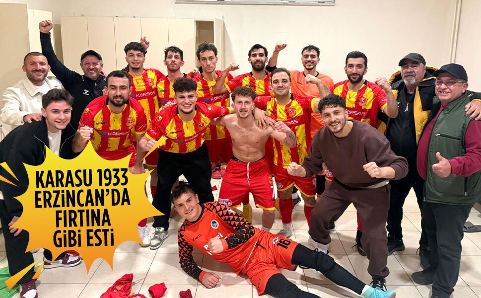 Karasu 1933 Erzincan’da fırtına gibi esti