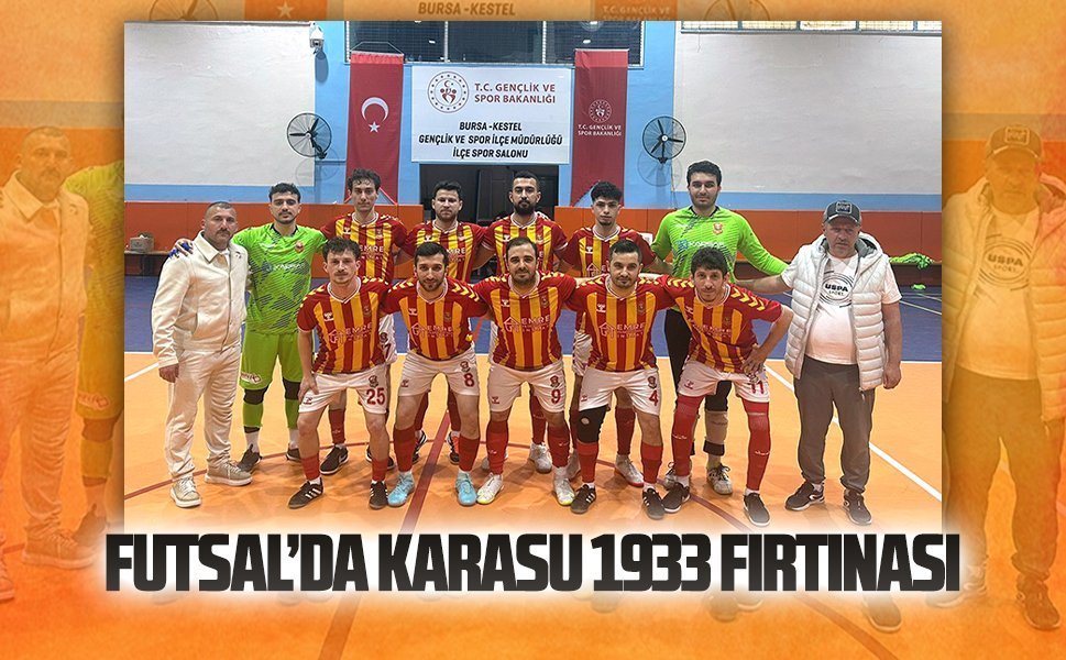 Futsal’da Karasu 1933 fırtınası
