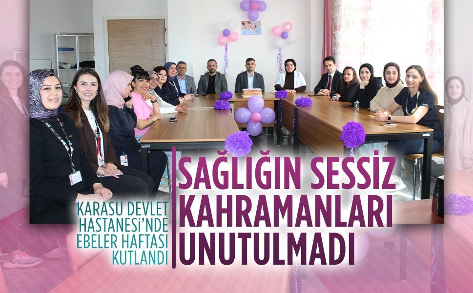 Karasu Devlet Hastanesi’nde Ebeler Haftası kutlandı