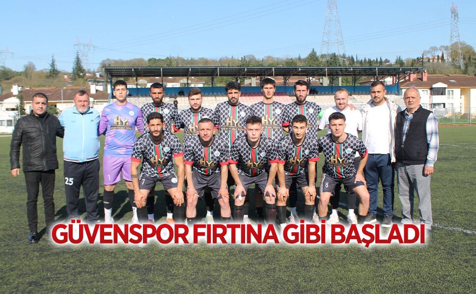 Güvenspor fırtına gibi başladı