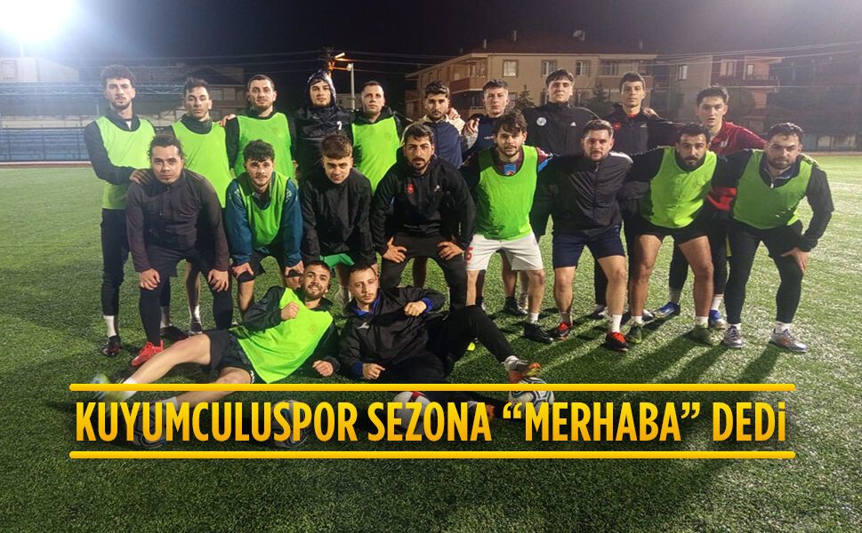 Kuyumculuspor sezona “merhaba” dedi