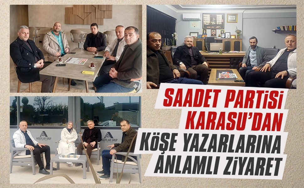 Saadet Partisi Karasu’dan köşe yazarlarına anlamlı ziyaret