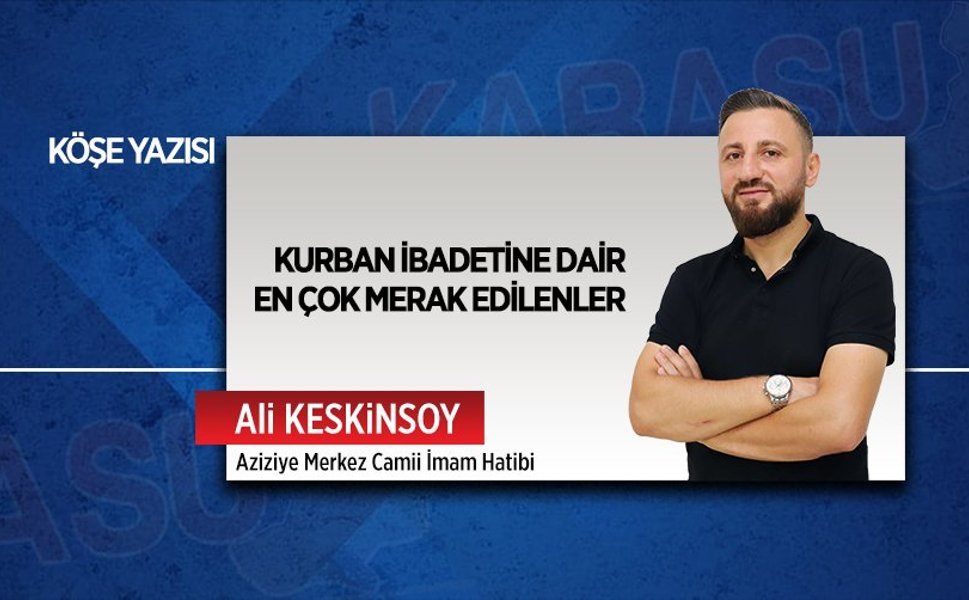 Kurban ibadetine dair en çok merak edilenler