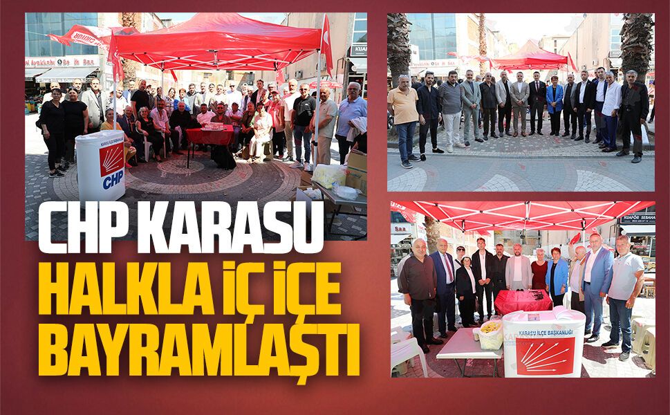 CHP Karasu’da halk arasında bayramlaştı