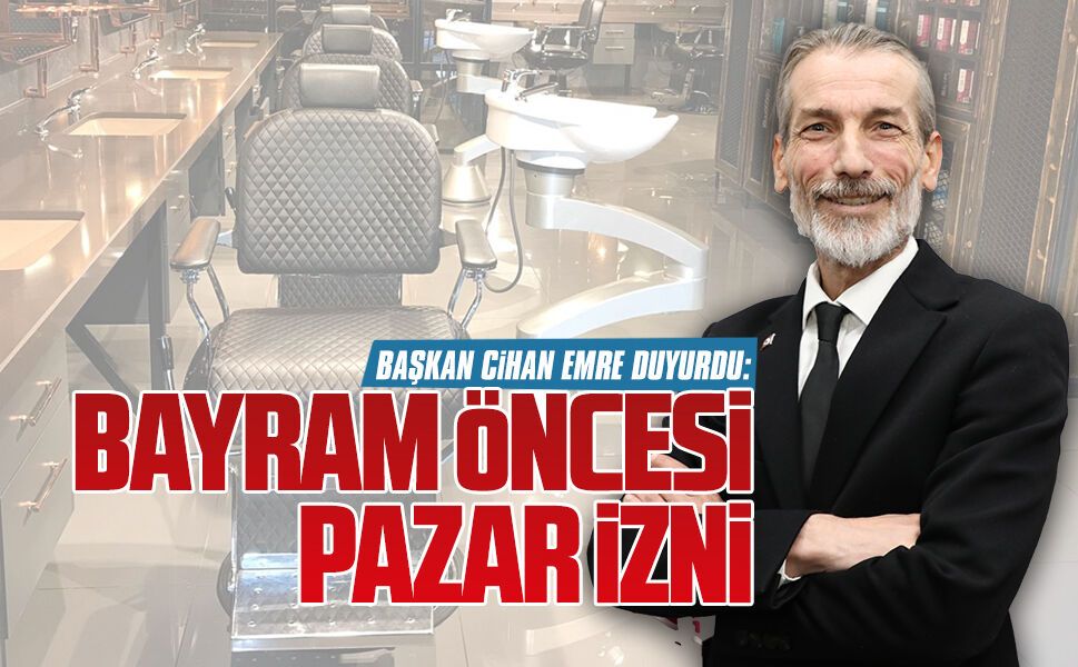 Karasu’da berber ve kuaförlere bayram öncesi pazar izni