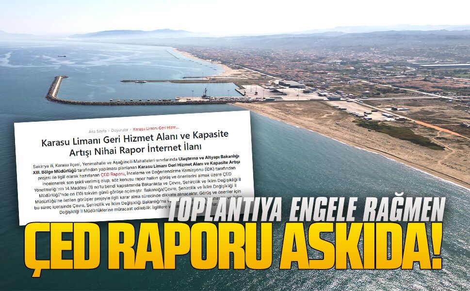 Karasu Limanı genişleme projesinin ÇED raporu askıya çıktı