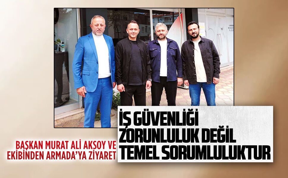 Saadet Partisi İlçe Başkanı Murat Ali Aksoy ve ekibinden Armada’ya ziyaret