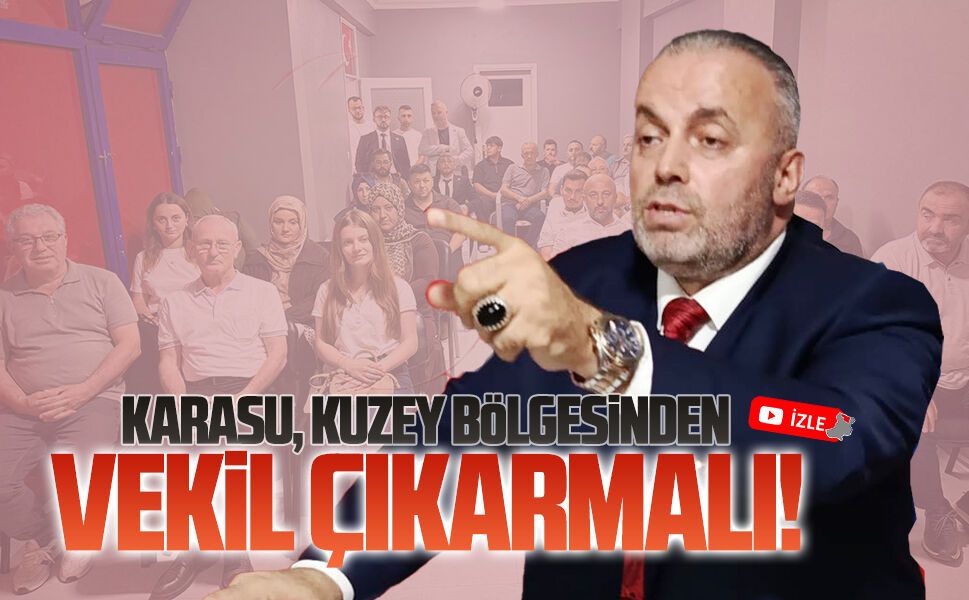 Cafer Azaklı: Karasu, Kuzey bölgesinden vekil çıkarmalı