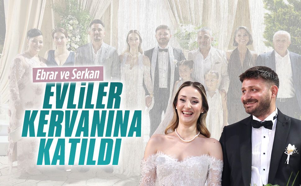Ebrar ve Serkan dünyaevine girdi