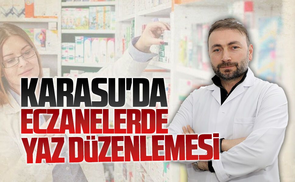 Karasu'da yaz yoğunluğuna karşı eczanelerde düzenleme