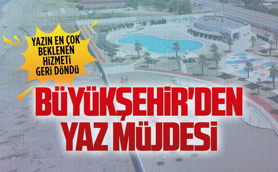 Büyükşehir'den kadınlara ücretsiz plaj hizmeti