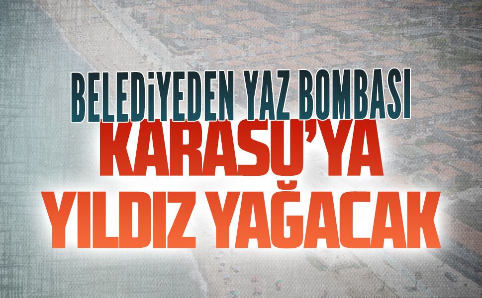 Karasu Belediyesi’nden dev konser organizasyonu