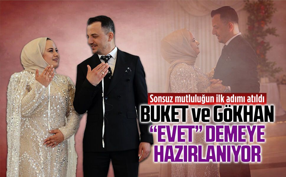 Buket ve Gökhan, unutulmaz bir tören ile nişanlandı
