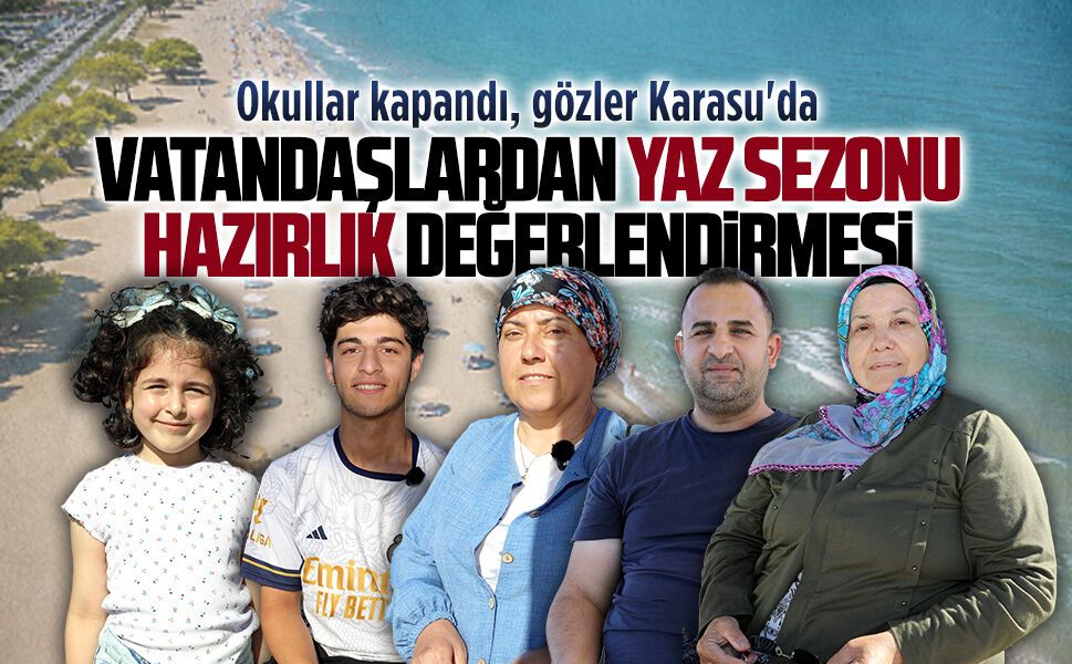 Vatandaşlardan yaz sezonu hazırlık değerlendirmesi