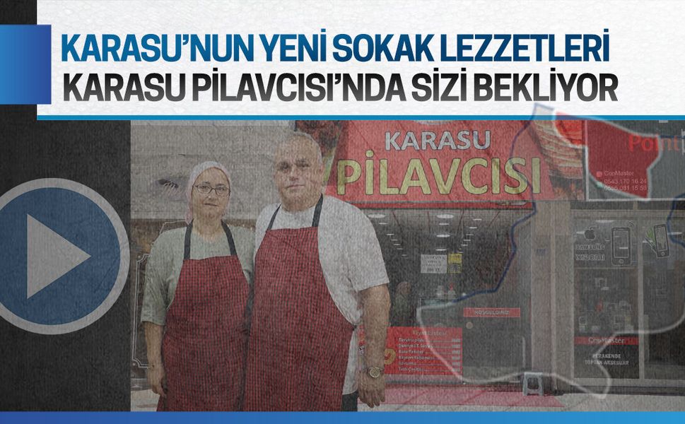 Karasu Pilavcısı, Karasu'nun yeni sokak lezzetleri