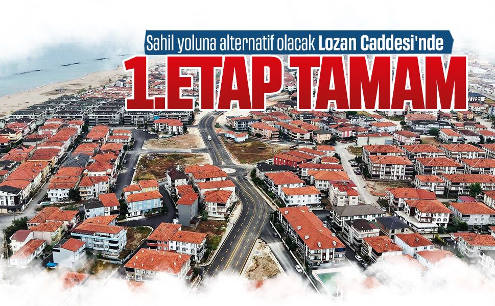 Lozan Caddesi’nin 1.etabı tamamlandı