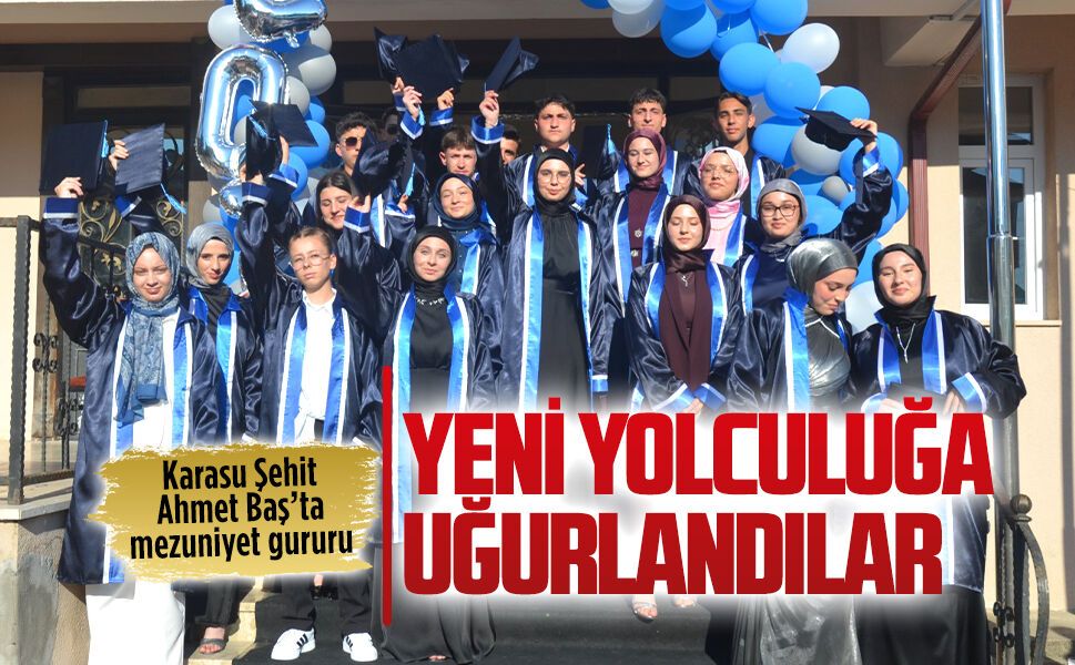 Karasu Şehit Ahmet Baş Anadolu İmam Hatip Lisesi mezunlarına veda