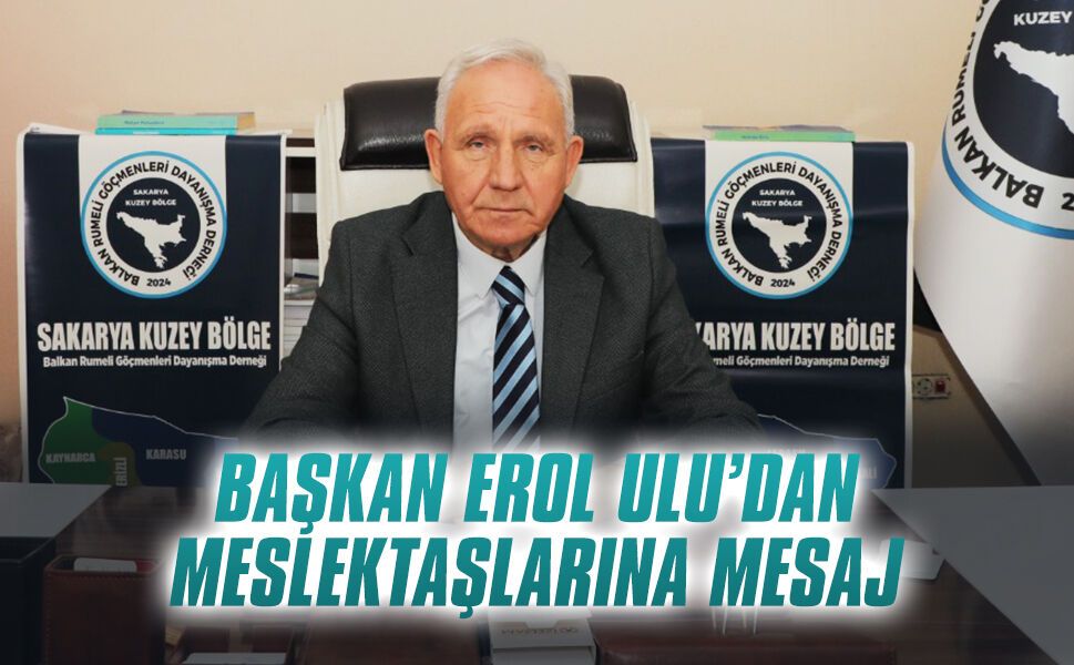 Başkan Erol Ulu’dan meslektaşlarına mesaj