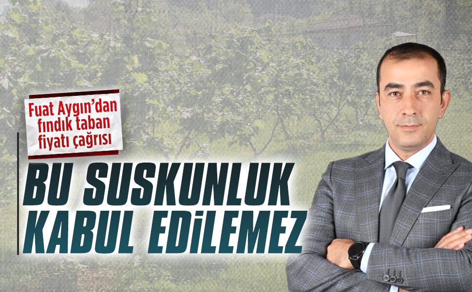 Saadet Partili Fuat Aygın'dan fındık taban fiyatı çağrısı