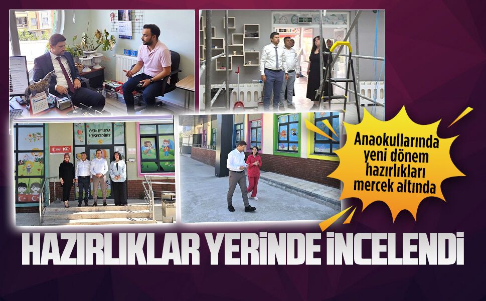 Anaokullarında yeni dönem hazırlıkları mercek altında