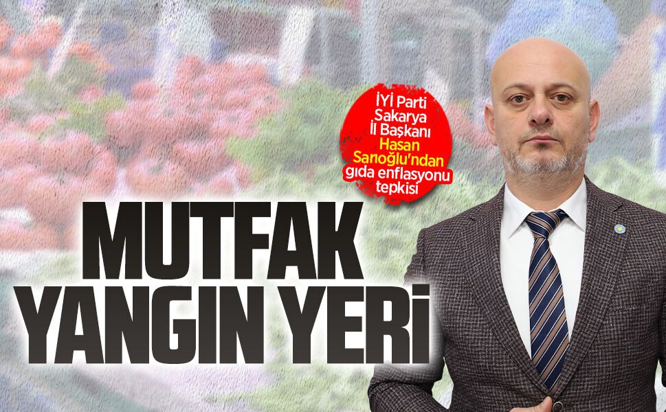 Başkan Hasan Sarıoğlu'ndan gıda enflasyonu tepkisi
