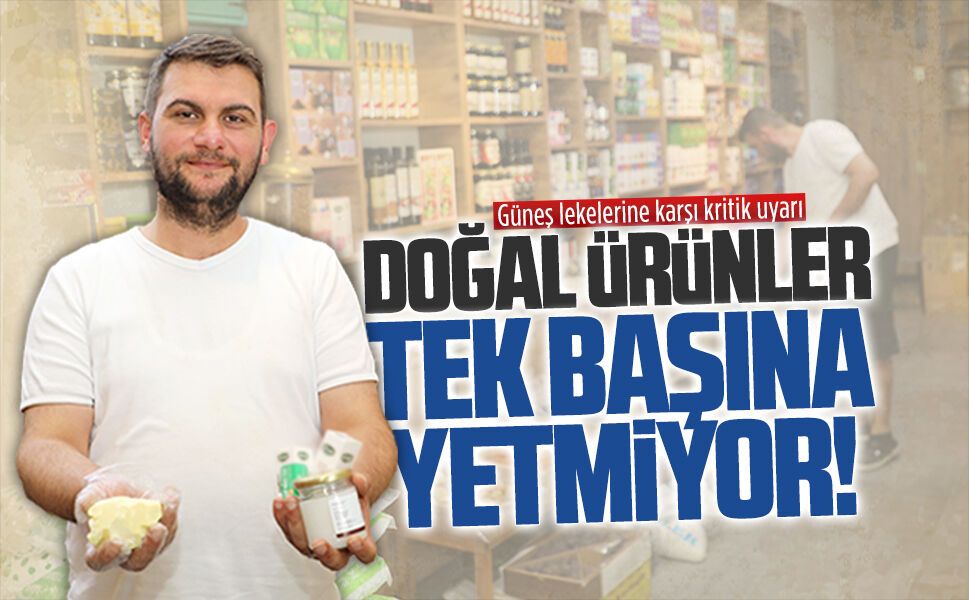 Karasu Bağdat Baharat İşletmecisi Adanur’dan güneş lekelerine karşı korunmanın yolları