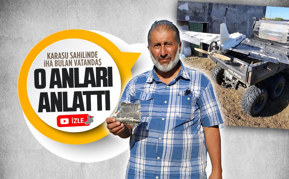 Karasu sahilinde İHA bulan vatandaş, o anları anlattı
