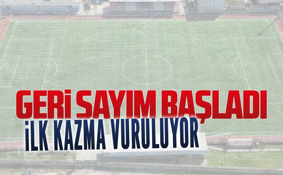 Karasu Stadı'nda geri sayım